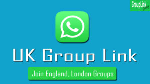 UK Whatsapp Group Link