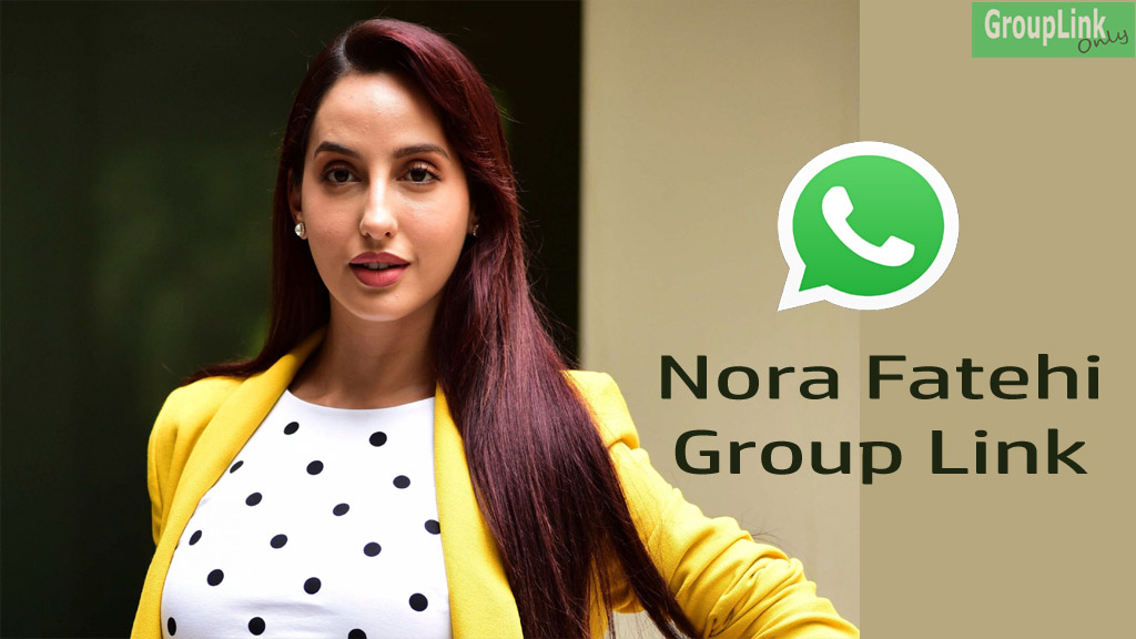 Nora Fatehi Whatsapp Group Link