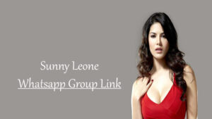 Sunny Leone fans Whatsapp Group Link
