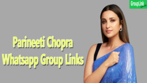 Parineeti Chopra fans Whatsapp Group Links
