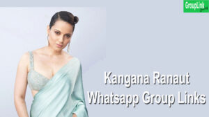 Kangana Ranaut fans Whatsapp Group Links