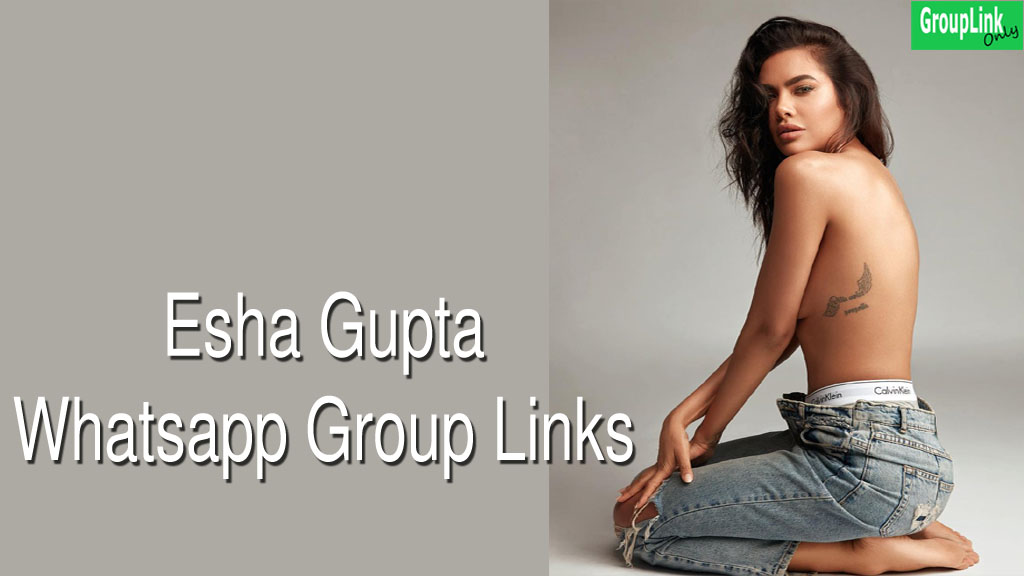 Esha Gupta fans Whatsapp Group Links