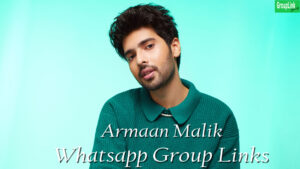 Armaan Malik fans Whatsapp Group Links