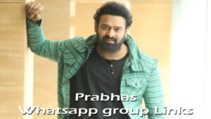 Prabhas fans Whatsapp group Links